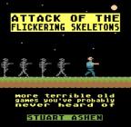Attack of the Flickering Skeletons: More Terrible Old Games You've Probably Never Heard Of Cover Image