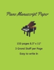 Piano Manuscript Paper: Perfect For That Aspiring Musician By Luis M. Rodriguez Cover Image