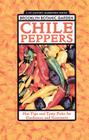 Chile Peppers: Hot Tips and Tasty Picks for Gardeners and Gourmets (Brooklyn Botanic Garden All-Region Guides) By Brooklyn Botanic Garden Cover Image