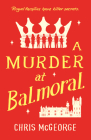 A Murder at Balmoral By Chris McGeorge Cover Image