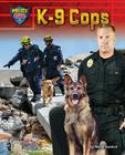 K-9 Cops (Police: Search & Rescue!) By Meish Goldish Cover Image