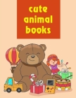 Cute Animal Books: Cute Forest Wildlife Animals and Funny Activity for Kids's Creativity Cover Image
