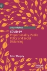 Covid-19: Proportionality, Public Policy and Social Distancing By Peter Murphy Cover Image