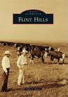 Flint Hills (Images of America) By Greg a. Hoots Cover Image