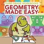 Third Grade Workbooks: Geometry Made Easy By Baby Professor Cover Image