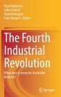 The Fourth Industrial Revolution: What Does It Mean for Australian Industry? By Alan Nankervis (Editor), Julia Connell (Editor), Alan Montague (Editor) Cover Image