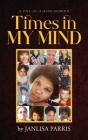 Times in My Mind By Janlisa Parris Cover Image