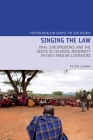 Singing the Law: Oral Jurisprudence and the Crisis of Colonial Modernity in East African Literature (Postcolonialism Across the Disciplines Lup) By Peter Leman Cover Image