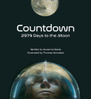 Countdown: 2979 Days to the Moon By Suzanne Slade, Thomas Gonzalez (Illustrator) Cover Image