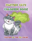 Farting Cats Coloring Book: Color Cat Fart to Laugh and Relax Cover Image