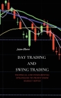 Day Trading and Swing Trading: Technical and Fundamental Strategies to Profit from Market Moves Cover Image