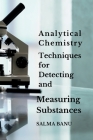 Analytical Chemistry Techniques for Detecting and Measuring Substances. Cover Image
