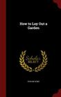 How to Lay Out a Garden By Edward Kemp Cover Image