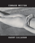 Edward Weston & Harry Callahan: He, She, It Cover Image