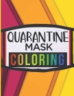 Quarantine mask coloring: activity book By M. Cover Image