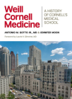 Weill Cornell Medicine: A History of Cornell's Medical School Cover Image