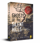Ghosts of the Silent Hills: Stories based on true hauntings By Anita Krishan Cover Image
