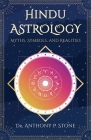Hindu Astrology: Myths, symbols, and realities By Anthony P. Stone Cover Image