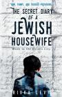 The Secret Diary of a Jewish Housewife: Move to the Golden City By Rivka Levy Cover Image