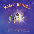 Noble Beings: Spiritual Handbook for Children (Of All Ages) Cover Image