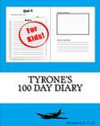 Tyrone's 100 Day Diary By K. P. Lee Cover Image