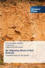 An Objective Book of Soil Science By Muthiah Thirunavukkarasu, Ramu Vinoth, Manivannan Praghadeesh Cover Image