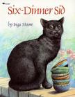 Six-Dinner Sid By Inga Moore, Inga Moore (Illustrator) Cover Image