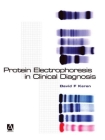 Protein Electrophoresis in Clinical Diagnosis (Arnold Publication) Cover Image