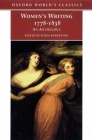 Women's Writing 1778-1838: An Anthology (Oxford World's Classics) Cover Image