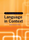 The Cambridge Handbook of Language in Context (Cambridge Handbooks in Language and Linguistics) Cover Image