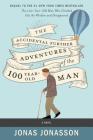 The Accidental Further Adventures of the Hundred-Year-Old Man: A Novel By Jonas Jonasson, Rachel Willson-Broyles Cover Image