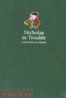 Nicholas in Trouble By Rene Goscinny, Jean-Jacques Sempé, Anthea Bell (Translated by) Cover Image