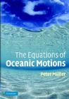 The Equations of Oceanic Motions By Peter Müller Cover Image