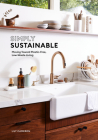 Simply Sustainable: Moving Toward Plastic-Free, Low-Waste Living By Lily Cameron Cover Image