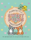 Purrfectly Sweet Puns for Tweethearts: An adorable book of cute puns filled with love By Lefd Designs Cover Image