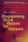 Programming Visual Illusions for Everyone (Vision #2) Cover Image