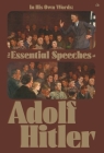 In His Own Words: The Essential Speeches of Adolf Hitler Cover Image