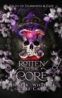 Rotten to the Core By Liz Cain, Anne K. Whelan Cover Image