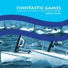FINNtastic Games: The Finn Class at the London 2012 Olympic Sailing Competition By Robert Deaves Cover Image