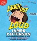 Laugh Out Loud By James Patterson, Chris Grabenstein, Jeff Ebbeler (Illustrator) Cover Image