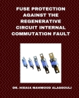 Fuse Protection against the Regenerative Circuit Internal Commutation Fault Cover Image