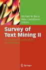 Survey of Text Mining II: Clustering, Classification, and Retrieval By Michael W. Berry (Editor), Malu Castellanos (Editor) Cover Image