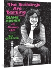 The Buildings are Barking: Diane Noomin in Memoriam By Bill Griffith Cover Image