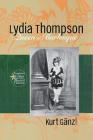Lydia Thompson: Queen of Burlesque (Forgotten Stars of the Musical Theatre) By Kurt Ganzl Cover Image