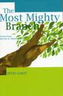 The Most Mighty Branch - Stories from the Life of Abdu'l-Baha By Hitjo Garst, Olive McKinley (Translator), Anja Shanmugampillai (Illustrator) Cover Image