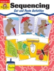 Sequencing: Cut and Paste Activities Grades K-1 By Evan-Moor Corporation Cover Image