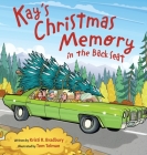 Kay's Christmas Memory in the Back Seat By Kristi R. Bradbury, Tom Tolman (Illustrator) Cover Image