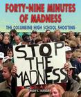 Forty-Nine Minutes of Madness: The Columbine High School Shooting Cover Image