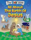 All About the Birth of Jesus: The Kid's Bible - Coloring Book for Kids Cover Image
