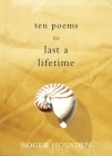 Ten Poems to Last a Lifetime By Roger Housden Cover Image